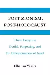 Post-Zionism, Post-Holocaust - Yakira Elhanan