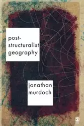 Post-structuralist Geography - Jon Murdoch