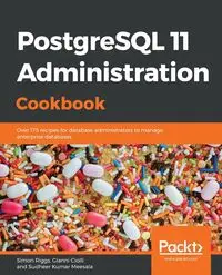 PostgreSQL 11 Administration Cookbook - Simon Riggs