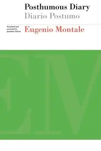 Posthumous Diary / Diario Postumo - Eugenio Montale