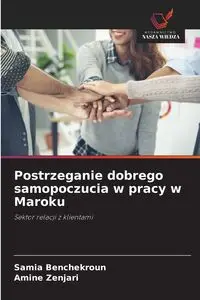 Postrzeganie dobrego samopoczucia w pracy w Maroku - Benchekroun Samia