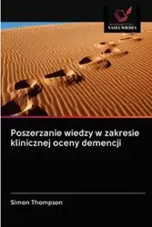 Poszerzanie wiedzy w zakresie klinicznej oceny demencji - Simon Thompson