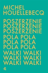 Poszerzenie pola walki - Michel Houellebecq