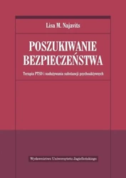 Poszukiwanie bezpieczeństwa - Lisa M. Najavits