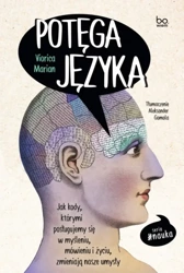 Potęga języka. Jak kody, którymi posługujemy się.. - Marian Viorica