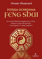 Potęga ochronna Feng Shui - Marie Diamond