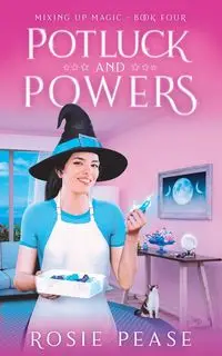 Potluck and Powers - Rosie Pease