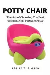 Potty Chair - Leslie T. Flores