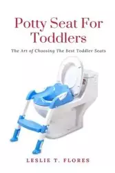 Potty Seat For Toddlers - Leslie T. Flores