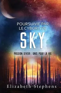 Poursuivie par le Cyborg de Sky - Elizabeth Stephens