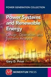 Power Systems and Renewable Energy - Gary D. Price