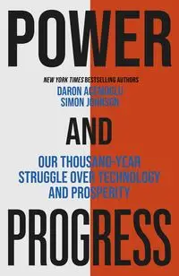 Power and Progress - Daron Acemoglu, Johnson Simon