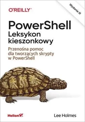 PowerShell. Leksykon kieszonkowy w.3 - Lee Holmes