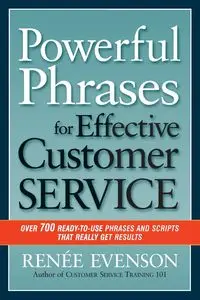 Powerful Phrases for Effective Customer Service - Renee Evenson