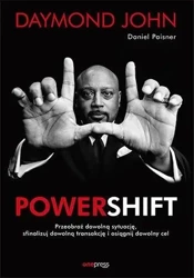 Powershift. Przeobraź dowolną sytuację... - John Daymond, Daniel Paisner