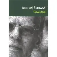 Powidoki - Andrzej Żurowski