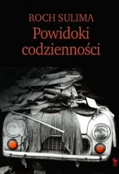 Powidoki Codzienności. Obyczajowość Polaków.. - Roch Sulima