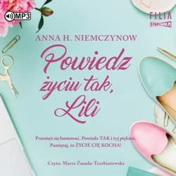 Powiedz życiu tak, Lili audiobook - Anna H. Niemczynow