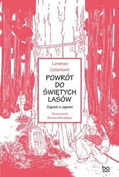 Powrót do świętych lasów. Zapiski z Japonii - Lorenzo Colantoni