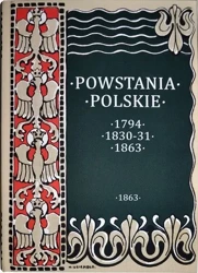 Powstania Polskie. Dzieje Powstania Styczniowego 1863-1864 - August Sokołowski