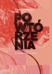 Powtórzenia - Claire Castillon