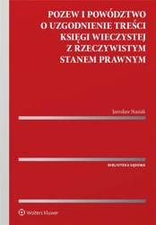 Pozew i powództwo o uzgodnienie treści księgi.. - Jarosław Stasiak