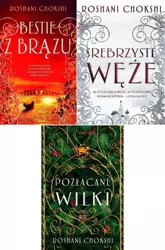 Pozłacane wilki Srebrzyste węże Bestie z brązu 1-3 - Roshani Chokshi