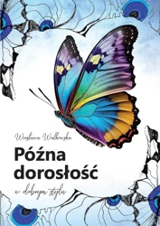 Późna dorosłość w dobrym stylu - Wiesława Walkowska