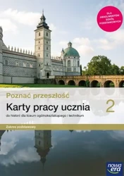 Poznać przeszłość 2. Liceum i technikum. Karty pracy ucznia. Zakres podstawowy - Praca zbiorowa