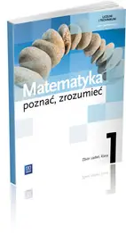 Poznać, zrozumieć matematyka Liceum kl. 1 zbiór zadań zakres podstawowy wyd. 2012 - Zygmunt Łaszczyk, Alina Przychoda, Aleksandra Ciszkowska