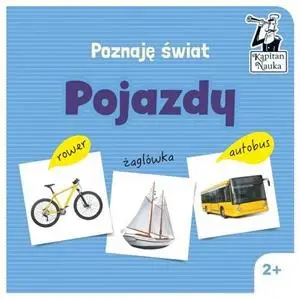 Poznaję świat Poznaję świat Pojazdy - praca zbiorowa