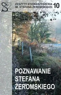 Poznawanie Stefana Żeromskiego - Praca zbiorowa