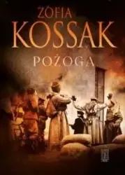 Pożoga. Wspomnienia z Wołynia 1917-1919 - Zofia Kossak
