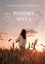 Pozory mylą - Magdalena Chomiuk