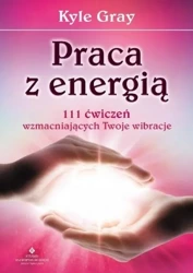 Praca z energią - Kyle Gray