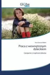 Praca z wewnętrznym dzieckiem - Ewa Danuta Białek