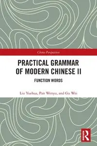 Practical Grammar of Modern Chinese II - Yuehua Liu