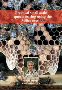 Practical small scale queen rearing using the Miller method - Davies Lynfa