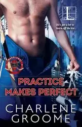 Practice Makes Perfect - Charlene Groome