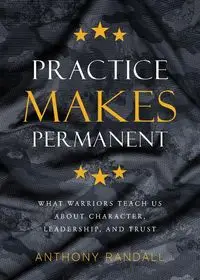 Practice Makes Permanent - Randall Anthony