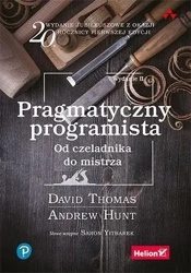 Pragmatyczny programista. Od czeladnika do mistrza - David Thomas, Andrew Hunt