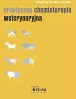 Praktyczna chemioterapia weterynaryjna - Bogdan Feliks Kania