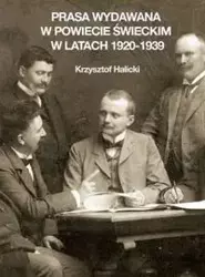 Prasa wydawana w powiecie świeckim w latach 1920-1939 - Krzysztof Halicki