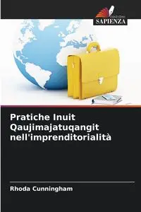 Pratiche Inuit Qaujimajatuqangit nell'imprenditorialità - Rhoda Cunningham