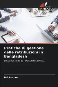 Pratiche di gestione delle retribuzioni in Bangladesh - Arman Md