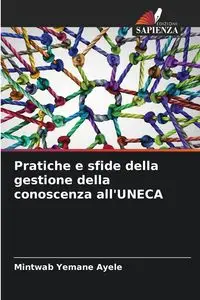 Pratiche e sfide della gestione della conoscenza all'UNECA - Ayele Mintwab Yemane