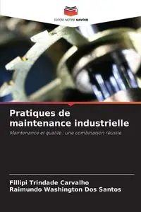 Pratiques de maintenance industrielle - Trindade Carvalho Fillipi