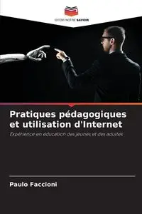 Pratiques pédagogiques et utilisation d'Internet - Faccioni Paulo