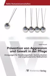 Prävention von Aggression und Gewalt in der Pflege - Knizek Radim