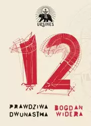 Prawdziwa dwunastka - Bogdan Widera